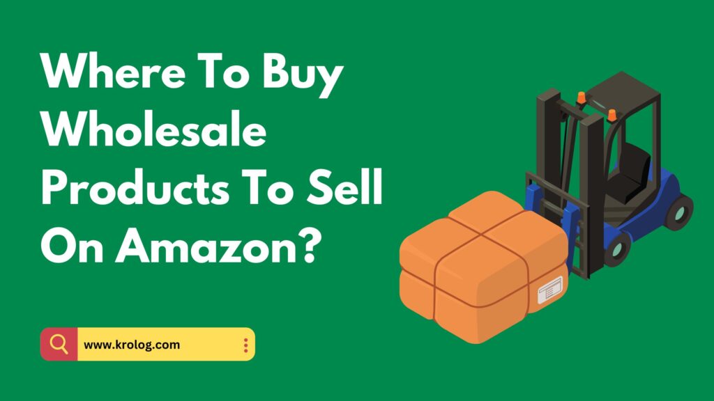 Where To Buy Wholesale Products To Sell On Amazon