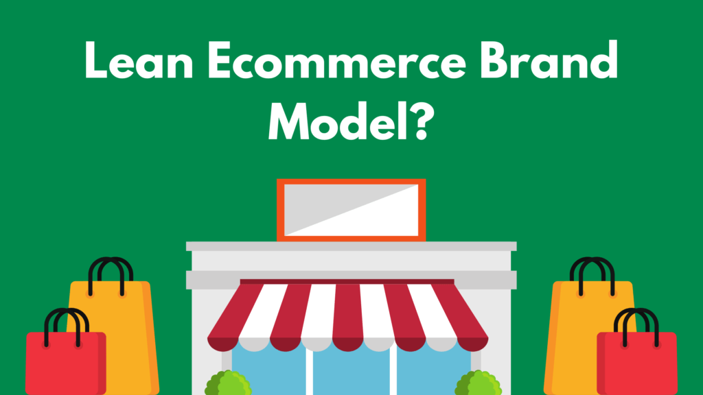 Lean Ecommerce Brand