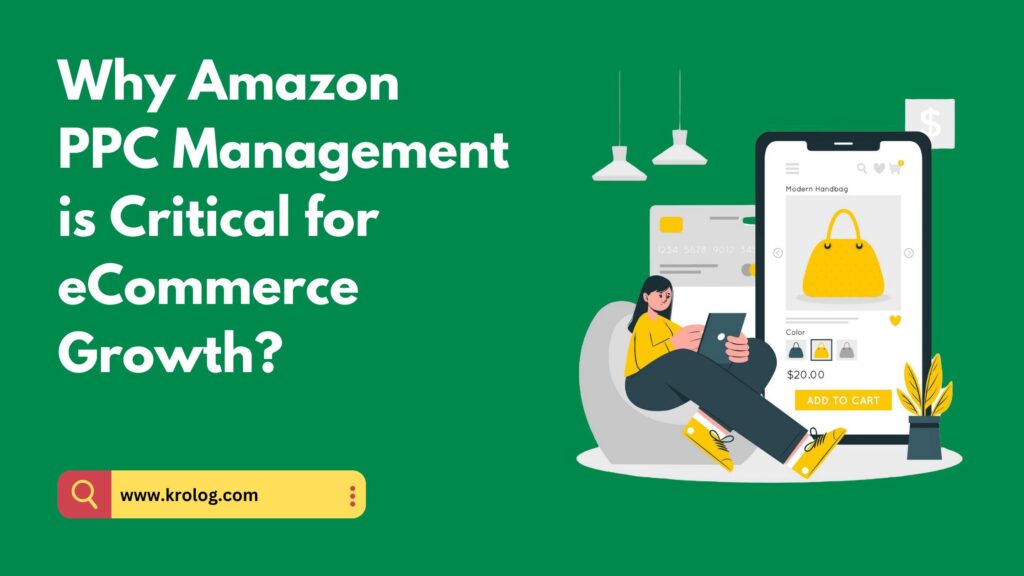 Why Amazon PPC Management is Critical for eCommerce Growth